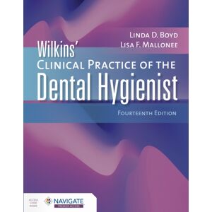 Jones and Bartlett Publishers, Inc Wilkins' Clinical Practice Of The Dental Hygienist Jones and Bartlett Publishers, Inc Wilkins' Clinical Practice Of The Dental Hygienist