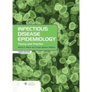 Jones and Bartlett Publishers, Inc Infectious Disease Epidemiology: Theory And Practice : Theory And Practice Jones and Bartlett Publishers, Inc Infectious Disease Epidemiology: Theory And Practice : Theory And Practice