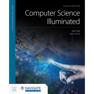 Jones and Bartlett Publishers, Inc Computer Science Illuminated With Navigate Advantage Access Jones and Bartlett Publishers, Inc Computer Science Illuminated With Navigate Advantage Access