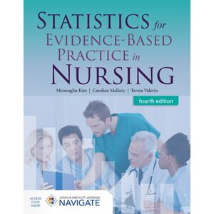 Jones and Bartlett Publishers, Inc Statistics For Evidence-Based Practice In Nursing Jones and Bartlett Publishers, Inc Statistics For Evidence-Based Practice In Nursing