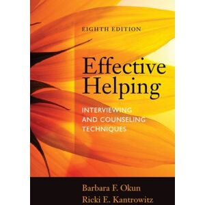 Cengage Learning, Inc Effective Helping : Interviewing And Counseling Techniques Cengage Learning, Inc Effective Helping : Interviewing And Counseling Techniques