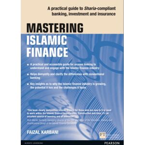 Pearson Education Limited Mastering Islamic Finance: A Practical Guide To Sharia-Compliant Banking, Investment And Insurance : A Practical Guide To Sharia-Compliant Banking, Investment And Insurance Pearson Education Limited Mastering Islamic Finance: A Practical Guide To Sharia-Compliant Banking, Investment And Insurance : A Practical Guide To Sharia-Compliant Banking, Investment And Insurance