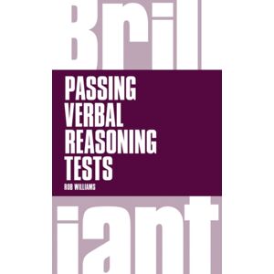 Pearson Education Limited Brilliant Passing Verbal Reasoning Tests : Everything You Need To Know To Practice And Pass Verbal Reasoning Tests Pearson Education Limited Brilliant Passing Verbal Reasoning Tests : Everything You Need To Know To Practice And Pass Verbal Reasoning Tests