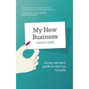Pearson Education Limited My Business : A Busy Woman'S Guide To Start-Up Success Pearson Education Limited My Business : A Busy Woman'S Guide To Start-Up Success