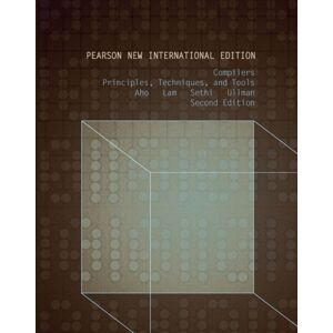 Pearson Education Limited Compilers: Principles, Techniques, And Tools : Pearson International Edition Pearson Education Limited Compilers: Principles, Techniques, And Tools : Pearson International Edition