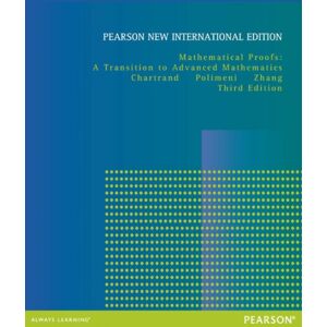 Pearson Education Limited Mathematical Proofs: A Transition To Advanced Mathematics : Pearson International Edition Pearson Education Limited Mathematical Proofs: A Transition To Advanced Mathematics : Pearson International Edition