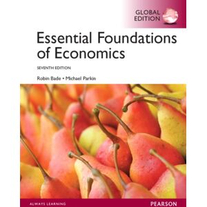 Pearson Education Limited Essential Foundations Of Economics, Global Edition Pearson Education Limited Essential Foundations Of Economics, Global Edition
