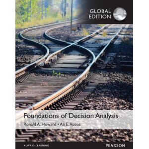 Pearson Education Limited Foundations Of Decision Analysis, Global Edition Pearson Education Limited Foundations Of Decision Analysis, Global Edition