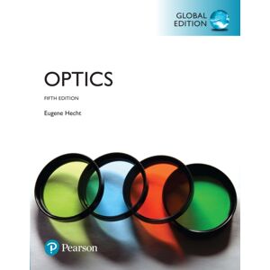 Pearson Education Limited Optics, Global Edition Pearson Education Limited Optics, Global Edition