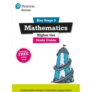 Pearson Education Limited Pearson Revise Key Stage 3 Maths (Higher) Study Guide For Preparing For Gcses In 2025, 2026: Gcse Preparation Pearson Education Limited Pearson Revise Key Stage 3 Maths (Higher) Study Guide For Preparing For Gcses In 2025, 2026: Gcse Preparation