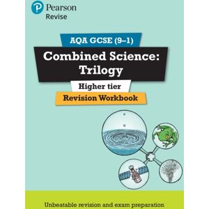 Pearson Education Limited Pearson Revise Aqa Gcse Combined Science Trilogy (Higher) Revision Workbook - For 2026, 2027 Exams Pearson Education Limited Pearson Revise Aqa Gcse Combined Science Trilogy (Higher) Revision Workbook - For 2026, 2027 Exams