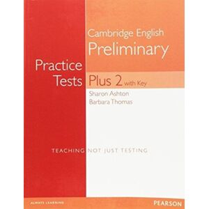 Pearson Education Limited Pet Practice Tests Plus 2 Students' Book With Key Pearson Education Limited Pet Practice Tests Plus 2 Students' Book With Key