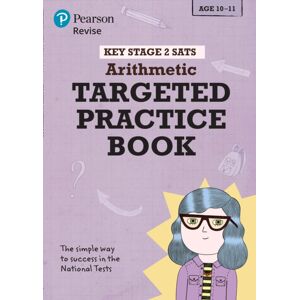 Pearson Education Limited Pearson Revise Key Stage 2 Sats Maths Number, Ratio, Algebra - Targeted Practice For 2026, 2027 Exams Pearson Education Limited Pearson Revise Key Stage 2 Sats Maths Number, Ratio, Algebra - Targeted Practice For 2026, 2027 Exams