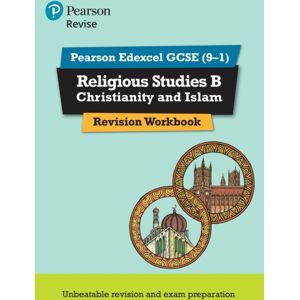 Pearson Education Limited Pearson Revise Edexcel Gcse Religious Studies B, Christianity And Islam Revision Workbook - For 2026, 2027 Exams Pearson Education Limited Pearson Revise Edexcel Gcse Religious Studies B, Christianity And Islam Revision Workbook - For 2026, 2027 Exams