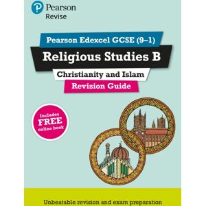 Pearson Education Limited Pearson Revise Edexcel Gcse Religious Studies B, Christianity And Islam Revision Guide Incl. Online Revision - For 2026, 2027 Exams Pearson Education Limited Pearson Revise Edexcel Gcse Religious Studies B, Christianity And Islam Revision Guide Incl. Online Revision - For 2026, 2027 Exams