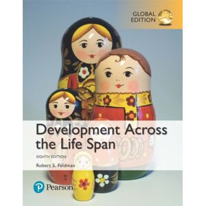 Pearson Education Limited Development Across The Life Span, Global Edition Pearson Education Limited Development Across The Life Span, Global Edition