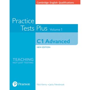 Pearson Education Limited Cambridge English Qualifications: C1 Advanced Practice Tests Plus Volume 1 Pearson Education Limited Cambridge English Qualifications: C1 Advanced Practice Tests Plus Volume 1