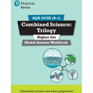 Pearson Education Limited Pearson Revise Aqa Gcse Combined Science Trilogy Model Answer Workbook (Higher) - For 2026, 2027 Exams Pearson Education Limited Pearson Revise Aqa Gcse Combined Science Trilogy Model Answer Workbook (Higher) - For 2026, 2027 Exams
