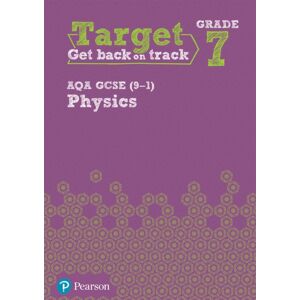 Pearson Education Limited Target Grade 7 Aqa Gcse (9-1) Physics Intervention Workbook Pearson Education Limited Target Grade 7 Aqa Gcse (9-1) Physics Intervention Workbook