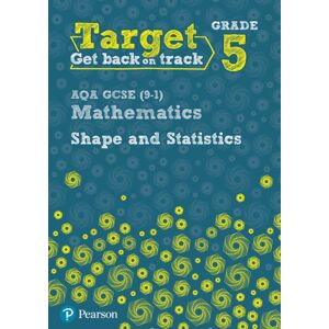 Pearson Education Limited Target Grade 5 Aqa Gcse (9-1) Mathematics Shape And Statistics Workbook Pearson Education Limited Target Grade 5 Aqa Gcse (9-1) Mathematics Shape And Statistics Workbook