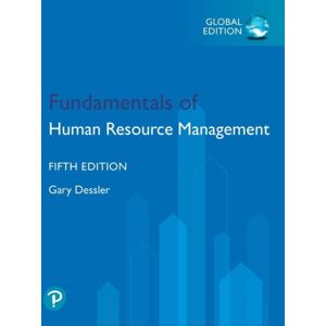 Pearson Education Limited Fundamentals Of Human Resource Management, Global Edition Pearson Education Limited Fundamentals Of Human Resource Management, Global Edition