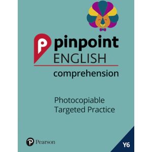 Pearson Education Limited Pinpoint English Comprehension Year 6 : Photocopiable Targeted Sats Practice (Ages 10-11) Pearson Education Limited Pinpoint English Comprehension Year 6 : Photocopiable Targeted Sats Practice (Ages 10-11)