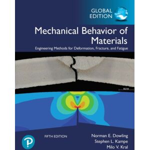 Pearson Education Limited Mechanical Behavior Of Materials, Global Edition Pearson Education Limited Mechanical Behavior Of Materials, Global Edition