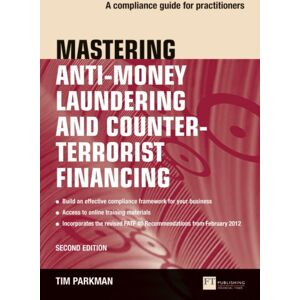 Pearson Education Limited Mastering Anti-Money Laundering And Counter-Terrorist Financing : A Complaince Guide For Practitioners Pearson Education Limited Mastering Anti-Money Laundering And Counter-Terrorist Financing : A Complaince Guide For Practitioners
