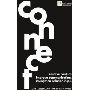 Pearson Education Limited Connect : Resolve Conflict, Improve Communication, Strengthen Relationships Pearson Education Limited Connect : Resolve Conflict, Improve Communication, Strengthen Relationships