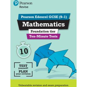 Pearson Education Limited Pearson Revise Edexcel Gcse Maths (Foundation) Ten-Minute Tests - For 2026, 2027 Exams Pearson Education Limited Pearson Revise Edexcel Gcse Maths (Foundation) Ten-Minute Tests - For 2026, 2027 Exams