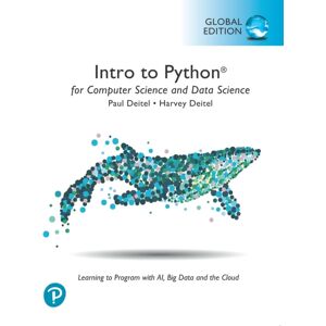 Pearson Education Limited Intro To Python For Computer Science And Data Science: Learning To Program With Ai, Big Data And The Cloud, Global Edition Pearson Education Limited Intro To Python For Computer Science And Data Science: Learning To Program With Ai, Big Data And The Cloud, Global Edition