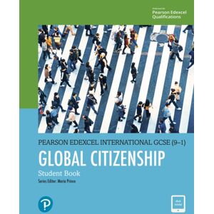 Pearson Education Limited Pearson Edexcel International Gcse (9-1) Global Citizenship Student Book Pearson Education Limited Pearson Edexcel International Gcse (9-1) Global Citizenship Student Book