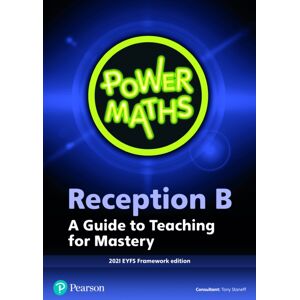 Pearson Education Limited Power Maths Reception Teacher Guide B - 2021 Edition Pearson Education Limited Power Maths Reception Teacher Guide B - 2021 Edition