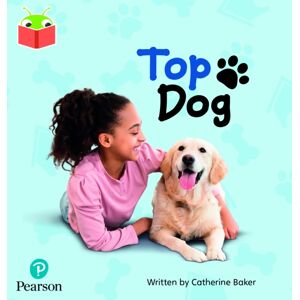 Pearson Education Limited Bug Club Independent Phase 2 Unit 3: Top Dog Pearson Education Limited Bug Club Independent Phase 2 Unit 3: Top Dog