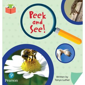 Pearson Education Limited Bug Club Independent Phase 3 Unit 9: Peek And See Pearson Education Limited Bug Club Independent Phase 3 Unit 9: Peek And See