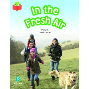 Pearson Education Limited Bug Club Independent Phase 5 Unit 15: Fun In The Fresh Air Pearson Education Limited Bug Club Independent Phase 5 Unit 15: Fun In The Fresh Air