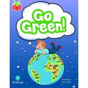 Pearson Education Limited Bug Club Independent Phase 5 Unit 21: Go Green! Pearson Education Limited Bug Club Independent Phase 5 Unit 21: Go Green!