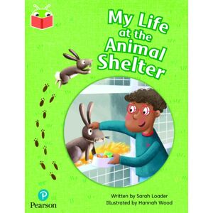 Pearson Education Limited Bug Club Independent Phase 5 Unit 25: My Life At The Animal Shelter Pearson Education Limited Bug Club Independent Phase 5 Unit 25: My Life At The Animal Shelter