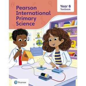 Pearson Education Limited Pearson International Primary Science Textbook Year 6 Pearson Education Limited Pearson International Primary Science Textbook Year 6