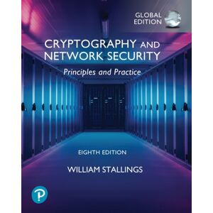 Pearson Education Limited Cryptography And Network Security: Principles And Practice, Global Ed Pearson Education Limited Cryptography And Network Security: Principles And Practice, Global Ed