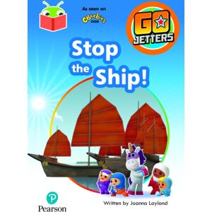 Pearson Education Limited Bug Club Independent Phase 3 Unit 8: Go Jetters: Stop The Ship! Pearson Education Limited Bug Club Independent Phase 3 Unit 8: Go Jetters: Stop The Ship!