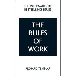 Pearson Education Limited The Rules Of Work: A Definitive Code For Personal Success Pearson Education Limited The Rules Of Work: A Definitive Code For Personal Success