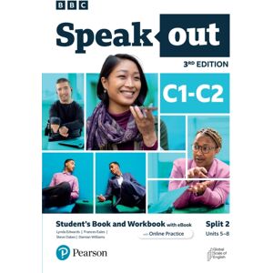 Pearson Education Limited Speakout 3ed C1–c2 Student'S Book And Workbook With And Online Practice Split 2 Pearson Education Limited Speakout 3ed C1–c2 Student'S Book And Workbook With And Online Practice Split 2