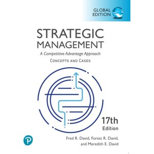 Pearson Education Limited Strategic Management: A Competitive Advantage Approach, Conceptsand Cases, Global Edition Pearson Education Limited Strategic Management: A Competitive Advantage Approach, Conceptsand Cases, Global Edition