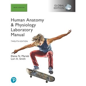 Pearson Education Limited Human Anatomy & Physiology Laboratory Manual, Main Version, Global Edition Pearson Education Limited Human Anatomy & Physiology Laboratory Manual, Main Version, Global Edition
