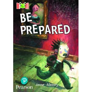Pearson Education Limited Bug Club Reading Corner: Age 7-9: Be Prepared Pearson Education Limited Bug Club Reading Corner: Age 7-9: Be Prepared
