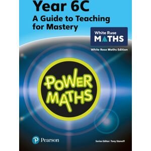 Pearson Education Limited Power Maths Teaching Guide 6c - White Rose Maths Edition Pearson Education Limited Power Maths Teaching Guide 6c - White Rose Maths Edition