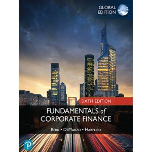 Pearson Education Limited Fundamentals Of Corporate Finance -- Global Edition Pearson Education Limited Fundamentals Of Corporate Finance -- Global Edition