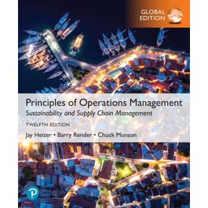 Pearson Education Limited Principles Of Operations Management: Sustainability And Supply Chain Management, Global Edition + Mylab Operations Management With Pearson Etext Pearson Education Limited Principles Of Operations Management: Sustainability And Supply Chain Management, Global Edition + Mylab Operations Management With Pearson Etext