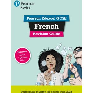 Pearson Education Limited Pearson Revise Edexcel Gcse French Revision Guide Incl. Audio, Quiz & Video - For 2026, 2027 Exams Pearson Education Limited Pearson Revise Edexcel Gcse French Revision Guide Incl. Audio, Quiz & Video - For 2026, 2027 Exams